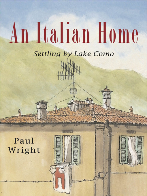 Title details for An Italian Home by Paul Wright - Available